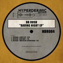 Dr Rush - Raving Night EP [HDR004]