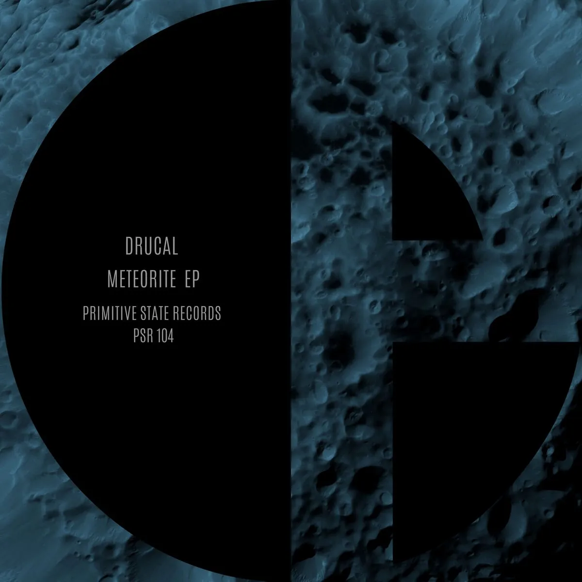 Drucal – Meteorite EP [PSR104]