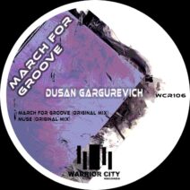 Dusan Gargurevich - March for Groove [WCR106]