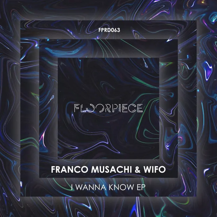 Franco Musachi, WIFO – I Wanna Know EP