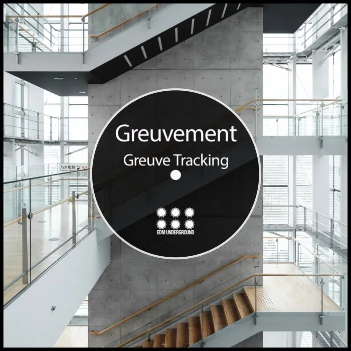 Greuvement – Greuve Tracking [EDMU107]