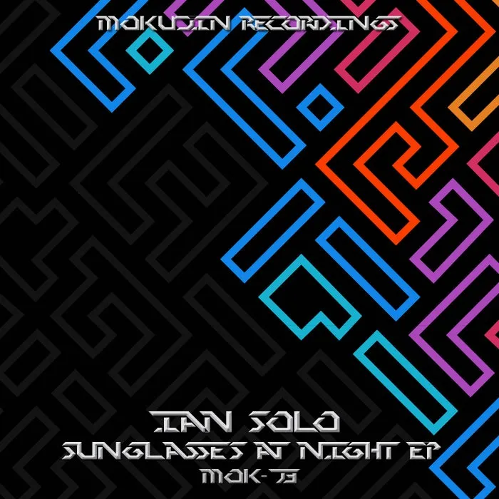 Ian Solo – Sunglasses at Night EP [MOK073]
