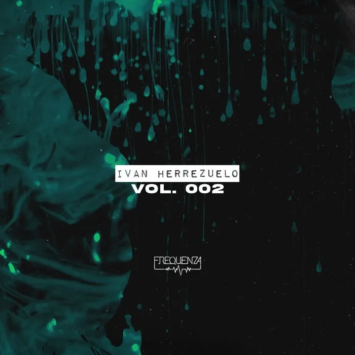 Ivan Herrezuelo – Vol. 002 [FREQ2228]
