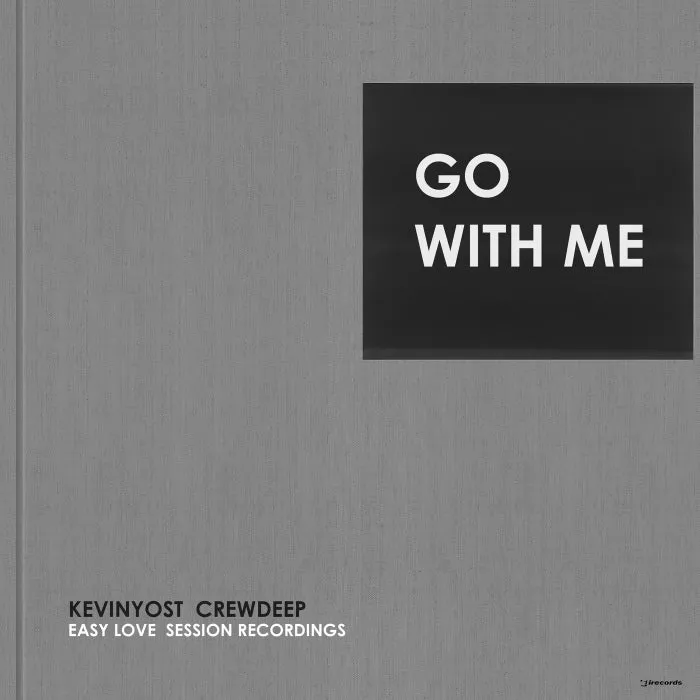 Kevin Yost, Crew Deep – Go With Me [IRECEPIREC1162D2TRSPDBP]