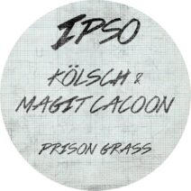 Kolsch, Magit Cacoon - Prison Grass [IPSO008]