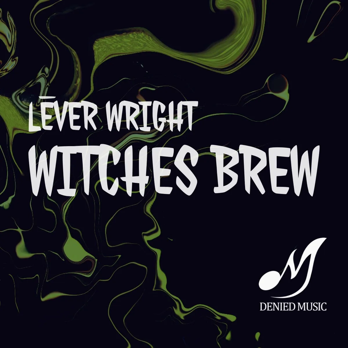 Lēver Wright – Witches Brew [DENIED067]