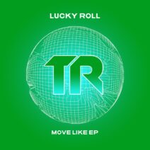 Lucky Roll - Move Like EP [TRSMT193]