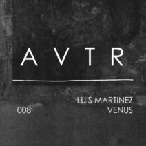 Luis Martinez - Venus [AVTR008]