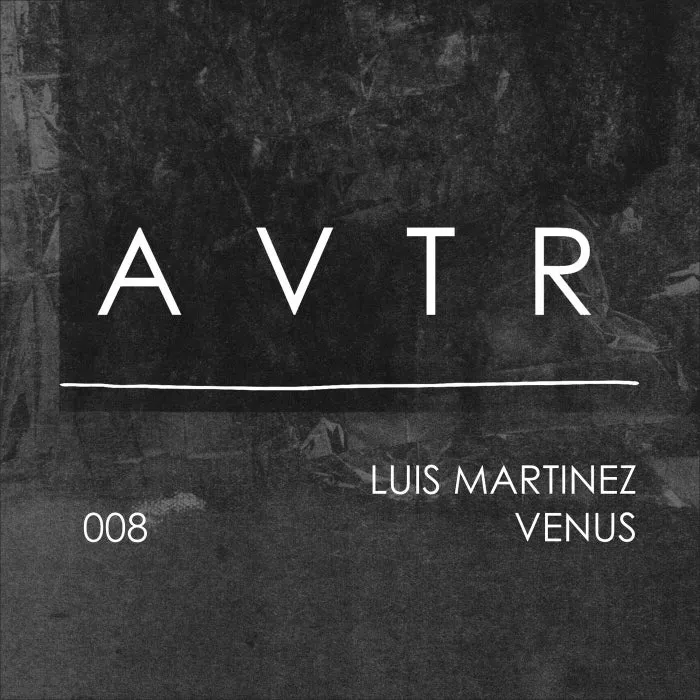 Luis Martinez - Venus [AVTR008]