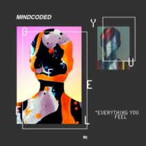 Mindcoded - Everything You Feel [PHOBIQ0288D]
