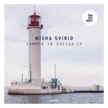 Misha Svirid - Summer in Odessa EP [4056813193671]