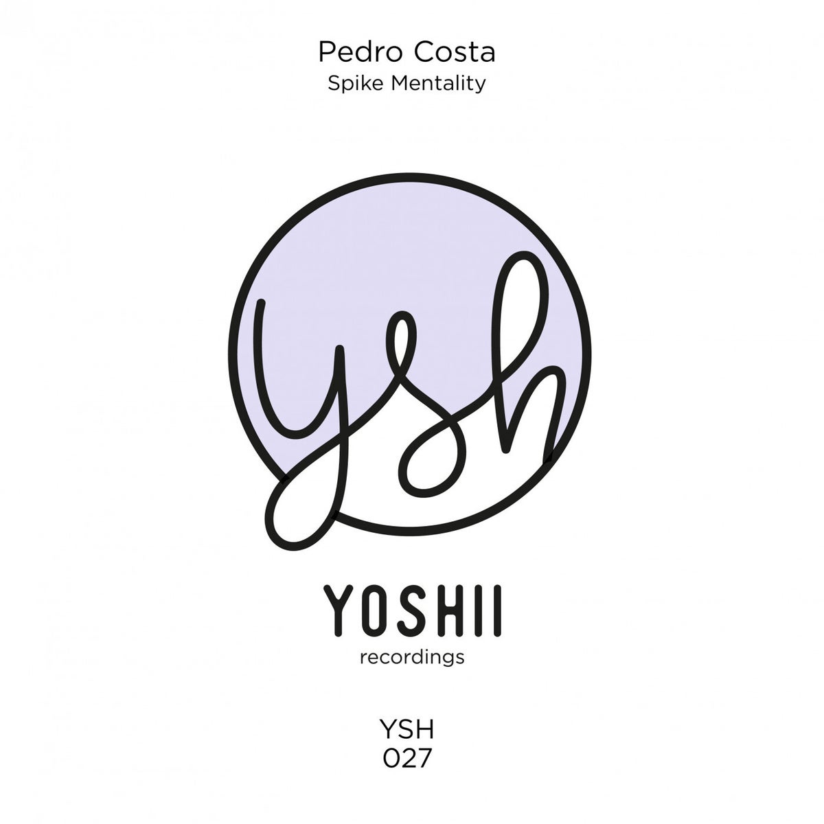 Pedro Costa - Spike Mentality [YSH027]