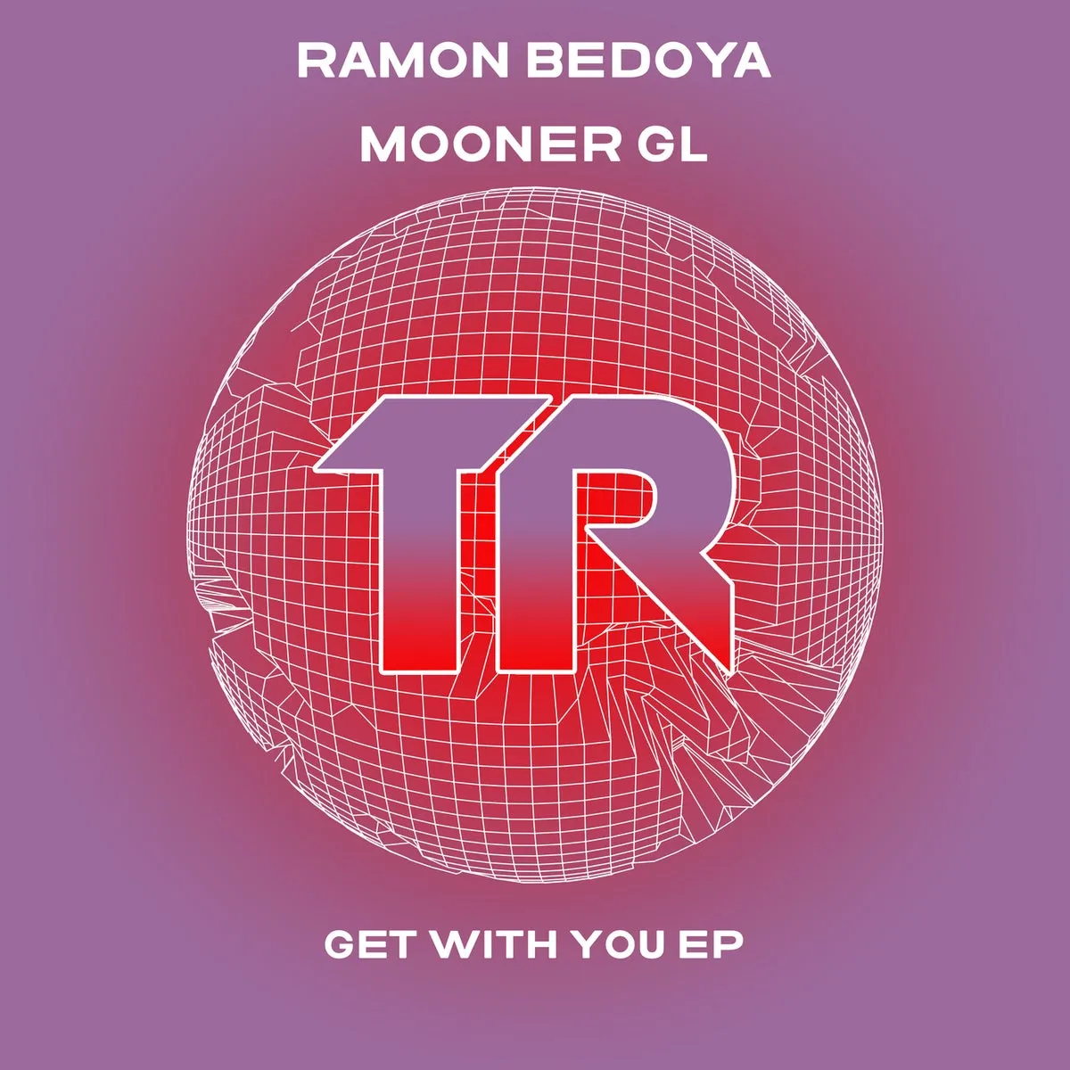 Ramon Bedoya, Mooner Gl – Get With You EP [TRSMT194]