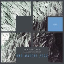 Rick Pier O'Neil, Alain Signoret - Bad Waters 2022 [FG516]
