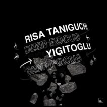 Risa Taniguchi, Yigitoglu - Deep Focus [OCT229]