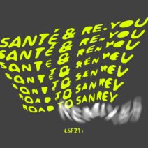 Sante, Re.you - Road To Sanrey Remixes [LSF007]