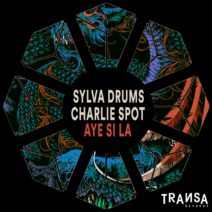 Sylva Drums, Charlie Spot - Aye si la [TRANSA392]