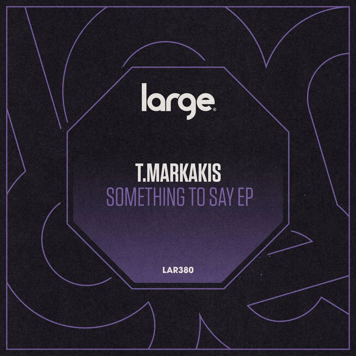 T.Markakis - Something To Say [LAR380]