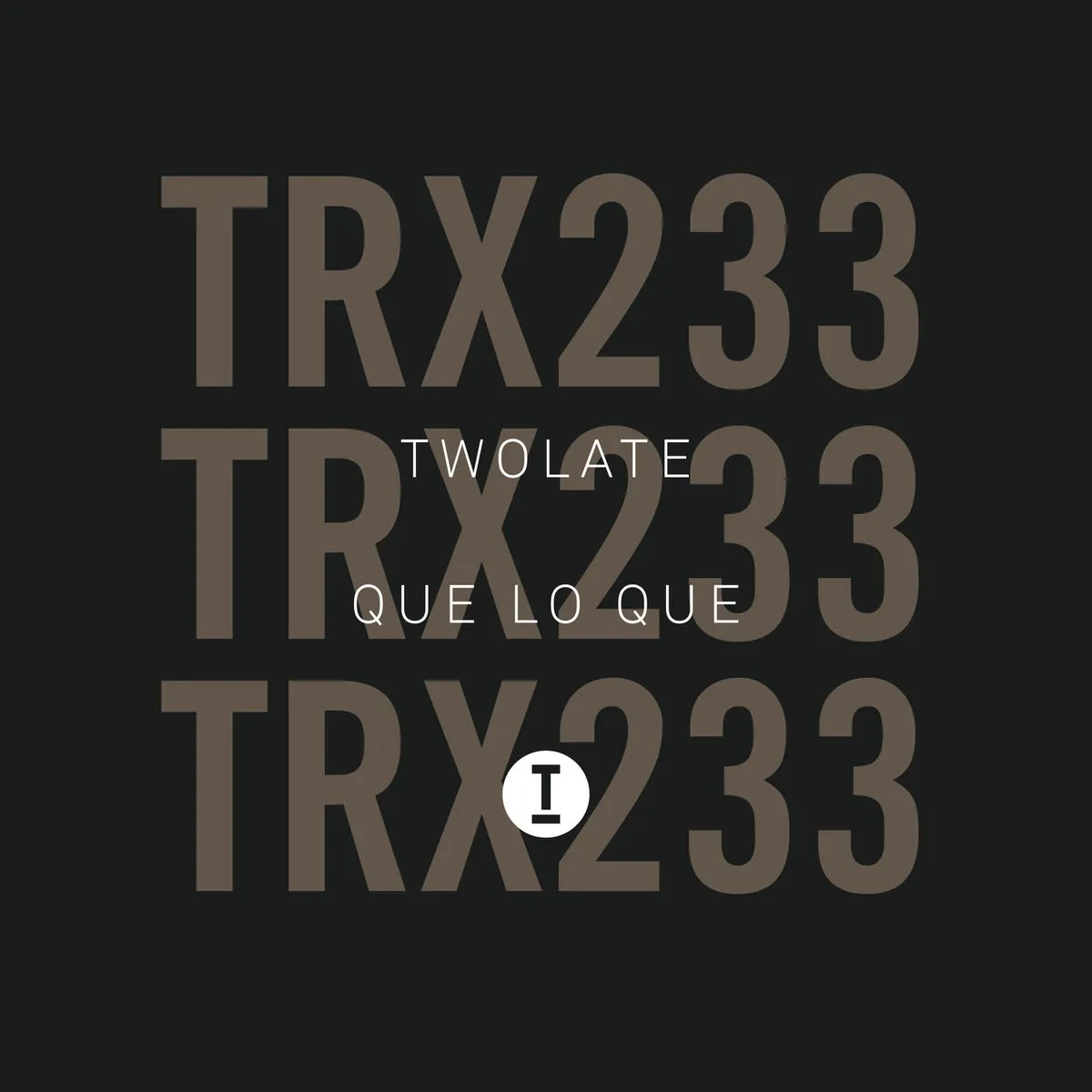 Twolate – Que Lo Que