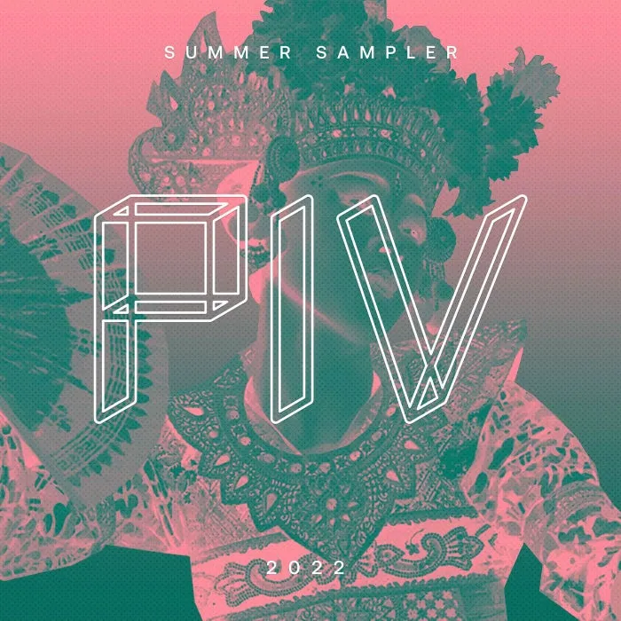 PIV Summer Sampler 2022, Pt. 2