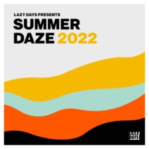 Summer Daze 2022 [LZDLP17]