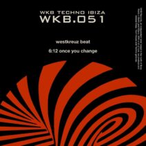 Westkreuz Beat - WKB.051 Once You Change [WKB051]