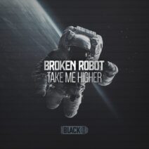 Broken Robot - Take Me Higher EP [AIRBORNEB065]
