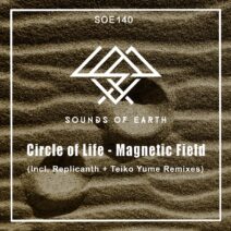 Circle of Life - Magnetic Field [SOE140]