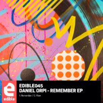 Daniel Orpi - Remember EP [EDIBLE045]
