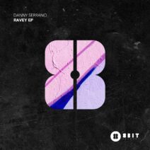 Danny Serrano - Ravey EP [8BIT181]