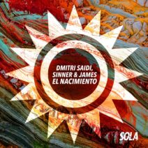 Dmitri Saidi, Sinner & James - El Nacimiento (Extended Mix) [SOLA175BP]