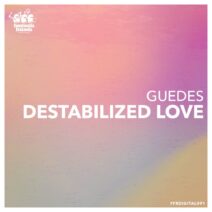 Guedes - Destabilized Love [FFRDIGITAL091]