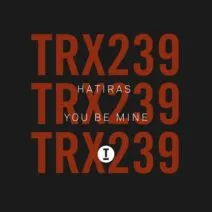 Hatiras - You Be Mine [TRX23901Z]