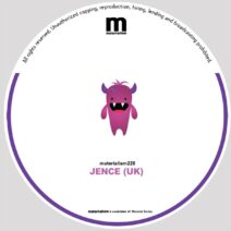 Jence (UK) - What I Want [MATERIALISM228]