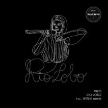 Kiko – Rio Lobo [PLAY010]