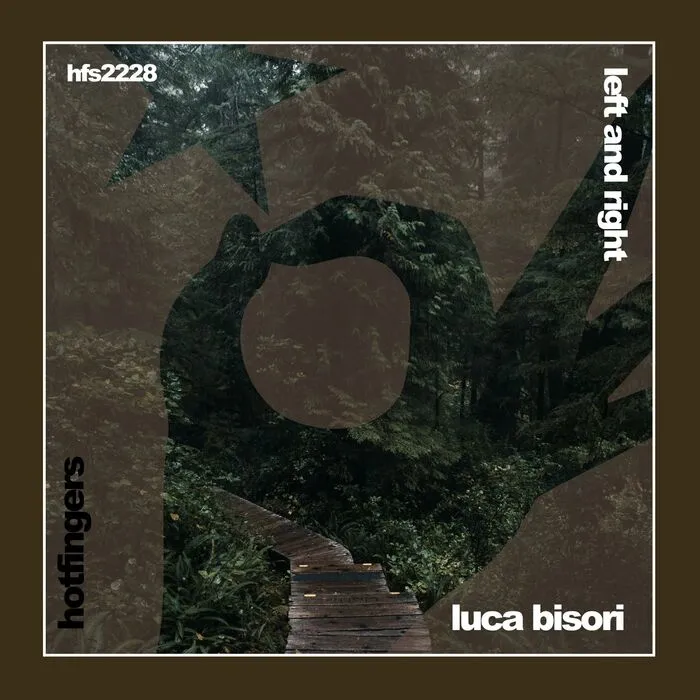Luca Bisori - Left and Right [HFS2228]