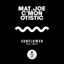 Mat.Joe, C'mon, Otistic (DE) - Sunflower (Mazy) [CLUBSWE451]