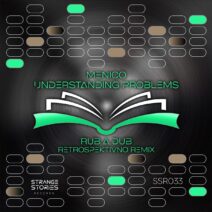 Menico - Understanding Problems Inc. Rub A Dub Remix [SSR033]