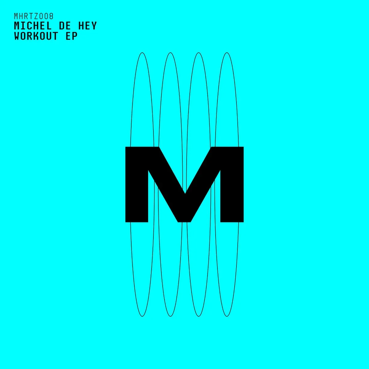 Michel De Hey - Workout EP [MHRTZ008]
