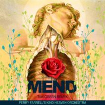 Perry Farrell, Kind Heaven Orchestra - Mend (Tim Green Remix) [CAT667292]