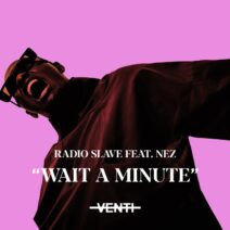 Radio Slave, Nez - Wait A Minute [REKIDS207]