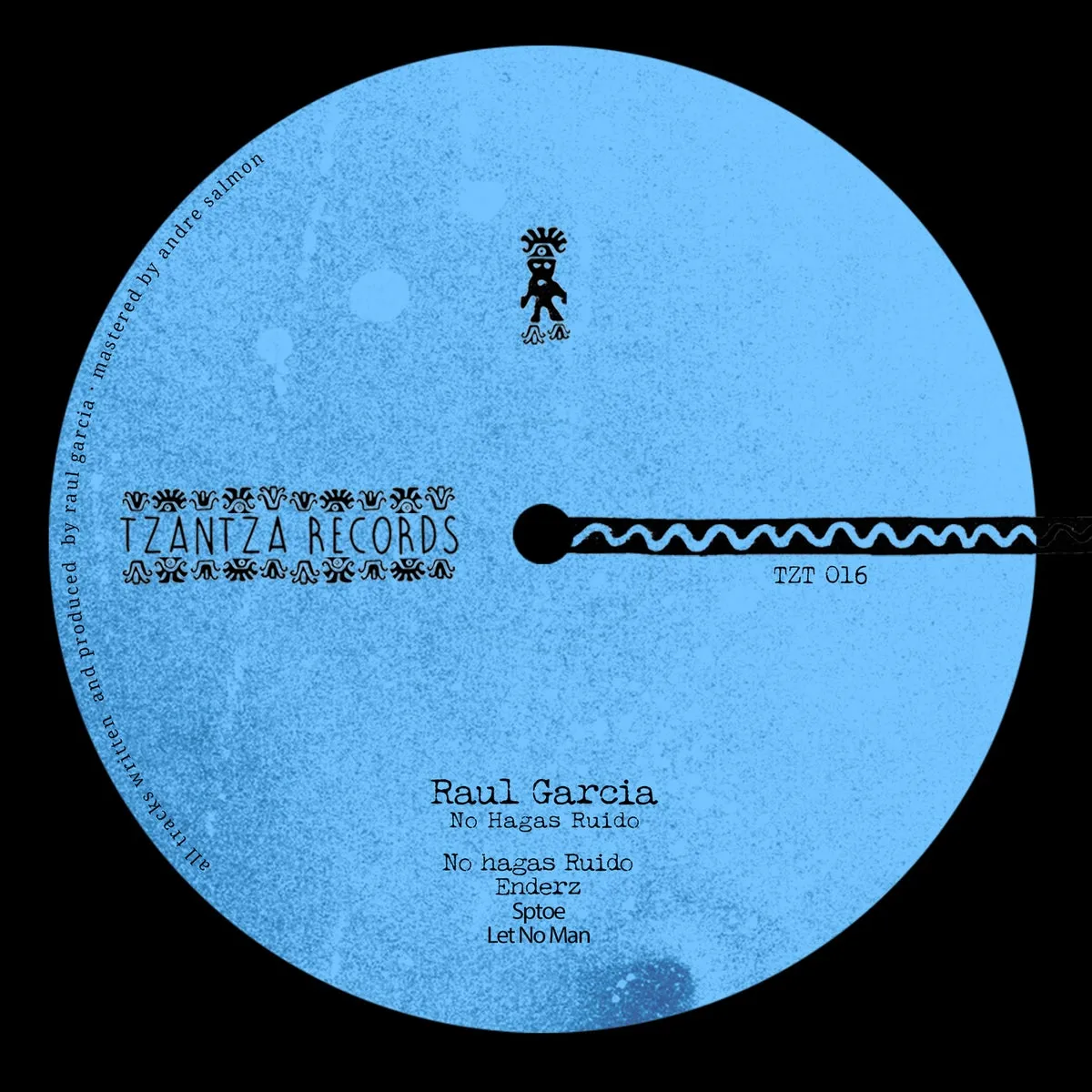 Raul Garcia – No Hagas Ruido [TZT016]