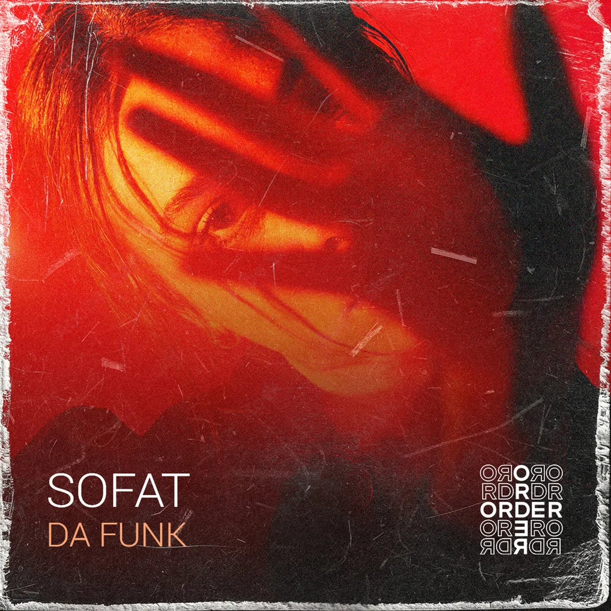 SOFAT – Da Funk [ORDR043]