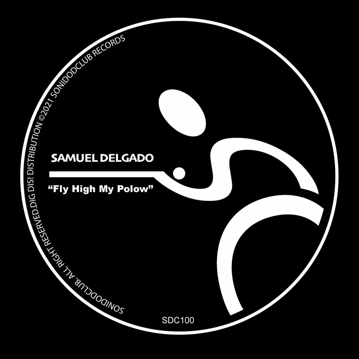 Samuel Delgado - Fly High My Polow [SDC100]