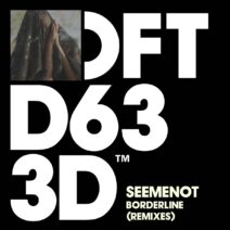 SeeMeNot - Borderline - Remixes [DFTD633D11]