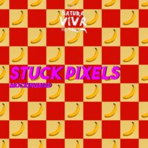 Stuck Pixels - Mockingbird [NAT832]