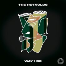 Tre Reynolds - Way I Do [TRPN004]