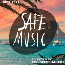 Safe Ibiza 2022 (Selected By The Deepshakerz) [SAFECOMP024]