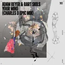 Adam Beyer, Bart Skils - Your Mind (Epic Mix) [DCX004]