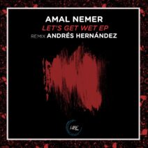 Amal Nemer - Let's Get Wet EP [HIBE37]